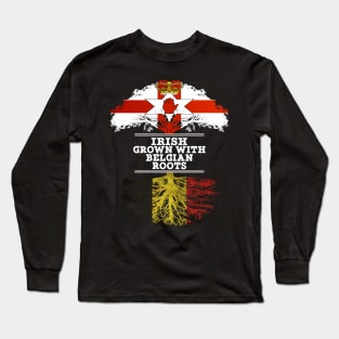 Northern Irish Grown With Belgian Roots - Gift for Belgian With Roots From Belgium Long Sleeve T-Shirt